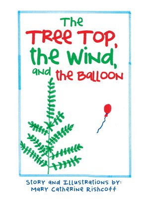 cover image of The Treetop, the Wind, and the Balloon